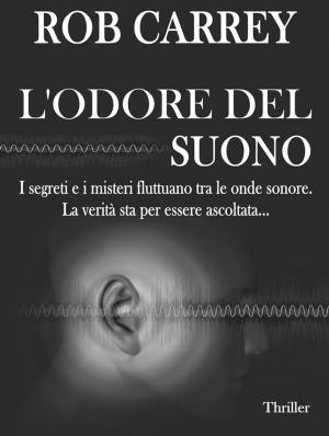 Cover of the book L'Odore del Suono by Robert Daws