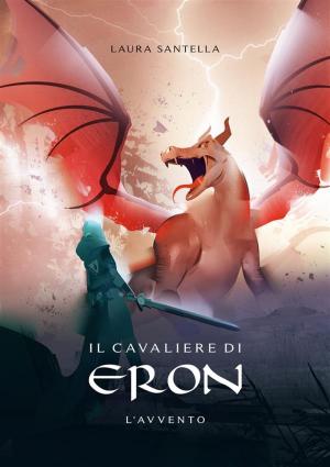 Cover of the book Il cavaliere di Eron - L'avvento - by Jean Zoubar