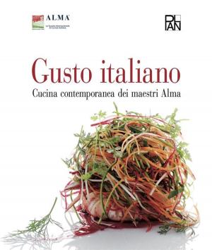 Cover of the book Gusto Italiano - Cucina contemporanea dei maestri Alma by Vera Lúcia Marinzeck de Carvalho