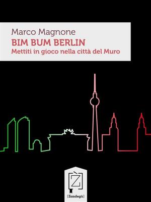 Cover of the book Bim Bum Berlin by Kevin  Michael Marley