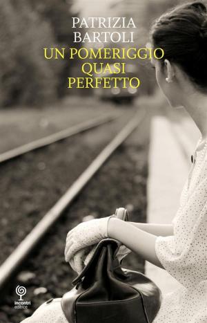 bigCover of the book Un pomeriggio quasi perfetto by 
