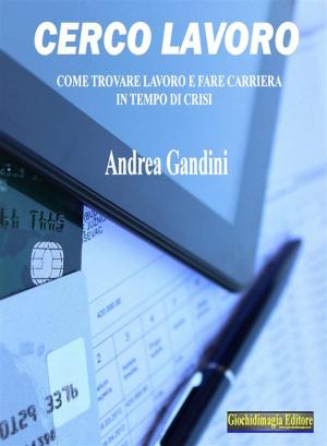 Cover of the book Cerco lavoro by Marco Antuzi