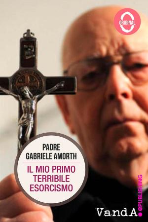 Cover of the book Il mio primo terribile esorcismo by Massimiliano Galliani