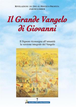 Cover of the book Il Grande Vangelo di Giovanni 7° volume by Jakob Lorber