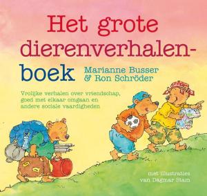 Cover of the book Het grote dierenverhalenboek by Marianne Busser, Ron Schröder
