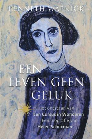 Cover of the book Een leven geen geluk by Gerda van Wageningen