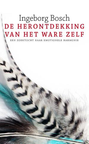 Cover of the book De herontdekking van het ware zelf by Jan Brokken