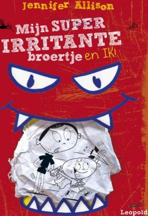 Cover of the book Mijn superirritante broertje en ik by Maren Stoffels, Ivan & ilia, Lotte Hoffman