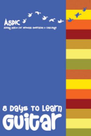 Cover of the book 8 Days To Learn Guitar by Ajay Bhaskar