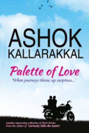 Cover of the book Palette of Love by Asha Shankardass