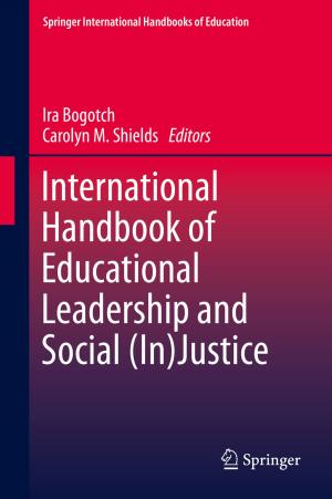 Cover of the book International Handbook of Educational Leadership and Social (In)Justice by Young Yee, Kueyson Y. Yee, Erik Y. Yee