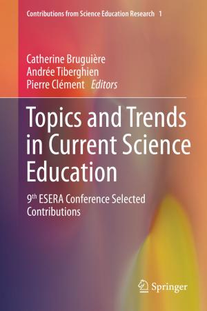 Cover of the book Topics and Trends in Current Science Education by Farhat Yusuf, Jo. M. Martins, David A. Swanson
