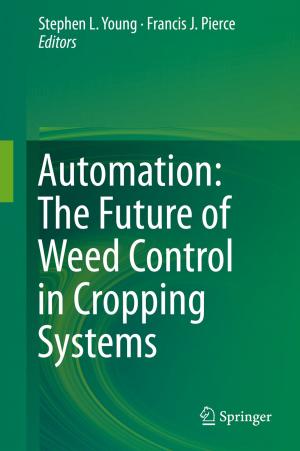 Cover of the book Automation: The Future of Weed Control in Cropping Systems by Matteo Bernardelli, Luigi Pisoni