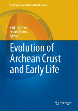 Cover of the book Evolution of Archean Crust and Early Life by Jacqueline M. Cramer, Adrie van Dam, Bernhard L. van der Ven