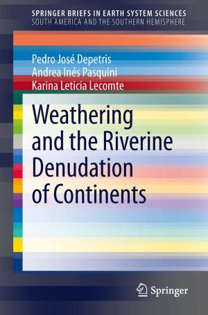 Cover of the book Weathering and the Riverine Denudation of Continents by B. Milner, V. Rapoport, L. Yevenko