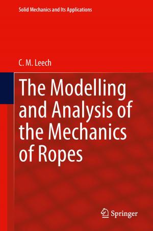 Cover of the book The Modelling and Analysis of the Mechanics of Ropes by K. Smith