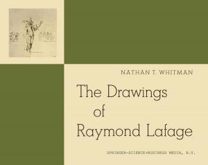 Cover of the book The Drawings of Raymond Lafage by M.W Merkhofer