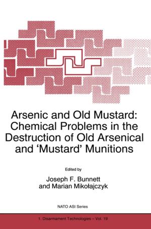 Cover of the book Arsenic and Old Mustard: Chemical Problems in the Destruction of Old Arsenical and `Mustard' Munitions by George C. Guins