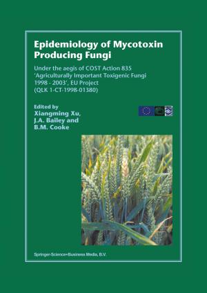 Cover of the book Epidemiology of Mycotoxin Producing Fungi by Arnold Hanslmeier