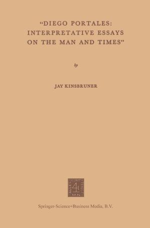 Cover of the book “Diego Portales: Interpretative Essays on the Man and Times” by R.B. Kaplan, Richard B. Baldauf Jr.
