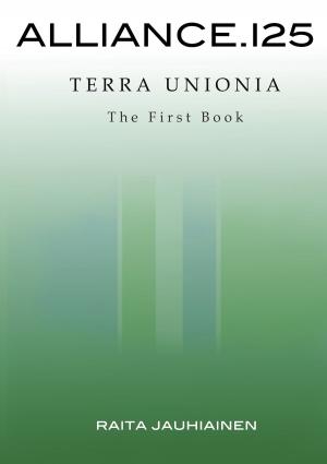Cover of the book Alliance.125: Terra Unionia by Werner Müller