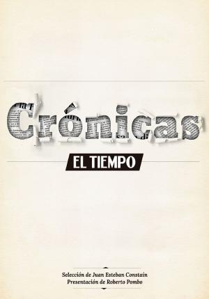 Cover of the book Crónicas El Tiempo 2013 by Javier Darío Restrepo