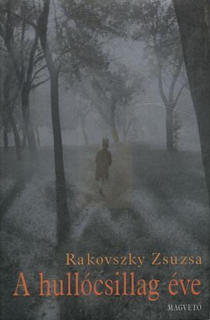 Cover of the book A hullócsillag éve by Grecsó Krisztián