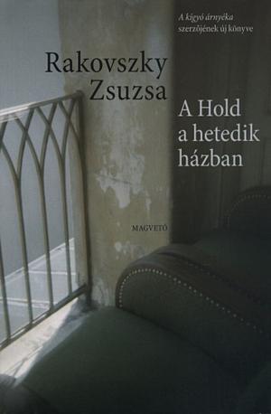 Cover of the book A Hold a hetedik házban by Konrád György