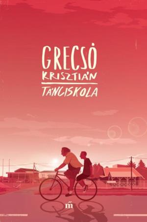 Cover of the book Tánciskola by Michel Houellebecq
