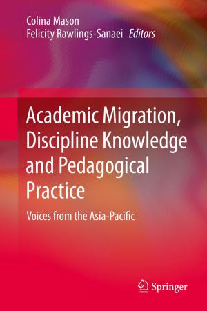 Cover of the book Academic Migration, Discipline Knowledge and Pedagogical Practice by Franziska Trede, Lina Markauskaite, Celina McEwen, Susie Macfarlane
