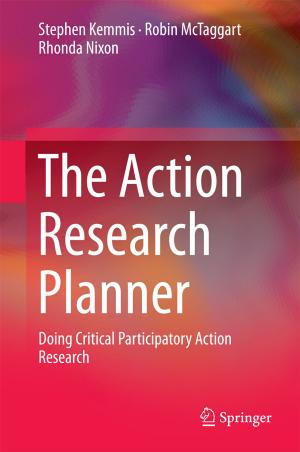 Cover of the book The Action Research Planner by B.K. Kaushik, V. Ramesh Kumar, Amalendu Patnaik