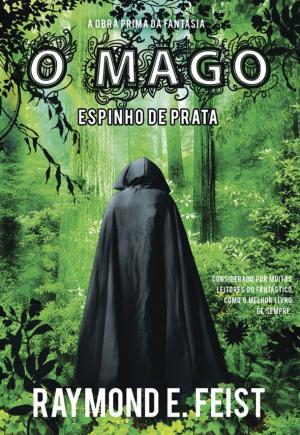 Cover of the book O Mago - Espinho de Prata by Raymond E. Feist