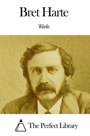 Cover of the book Works of Bret Harte by Joaquin Miller