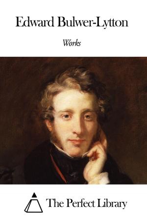 Book cover of Works of Edward Bulwer-Lytton