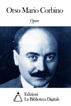 Cover of the book Opere di Orso Mario Corbino by Giovanni Boccaccio