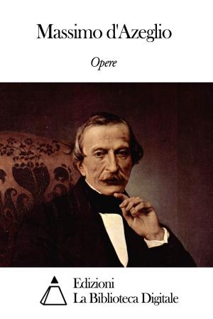 Cover of Opere di Massimo D'Azeglio