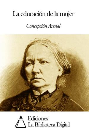 Cover of the book La educación de la mujer by Leopoldo Alas