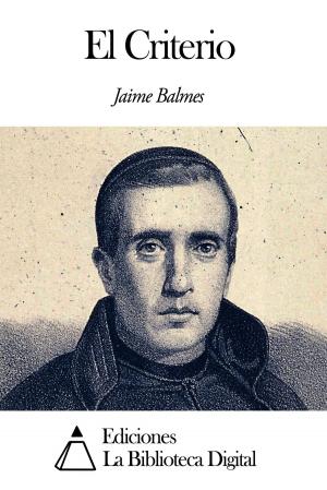 Cover of the book El Criterio by Benito Pérez Galdós