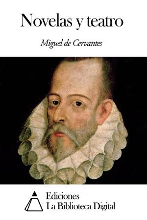 Cover of the book Novelas y teatro by Miguel de Unamuno