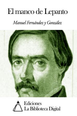 Cover of the book El manco de Lepanto by Bartolomé Mitre