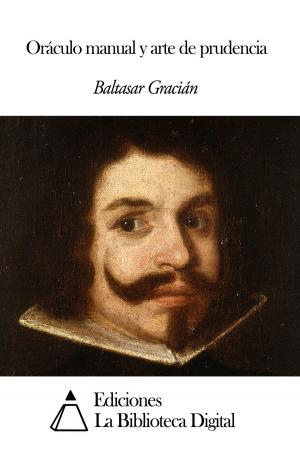 Cover of the book Oráculo manual y arte de prudencia by Florencio Sánchez