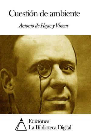 Cover of the book Cuestión de ambiente by Pedro Calderón de la Barca