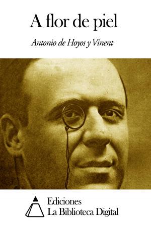 Cover of the book A flor de piel by Serafín Estébanez Calderón