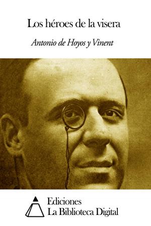 Book cover of Los héroes de la visera