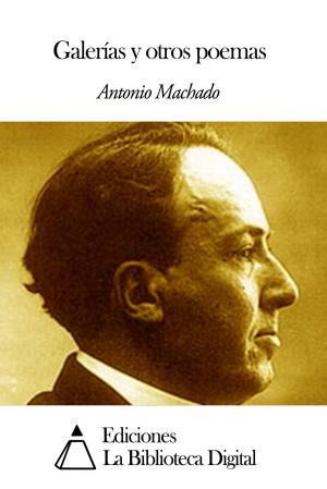 Cover of the book Galerías y otros poemas by Antonio Machado