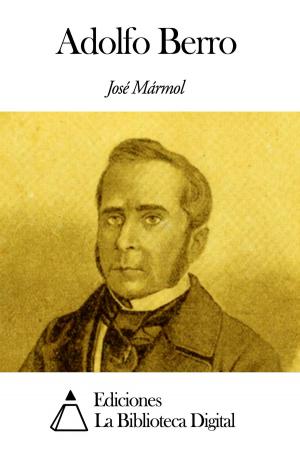 Cover of the book Adolfo Berro by José Zorrilla