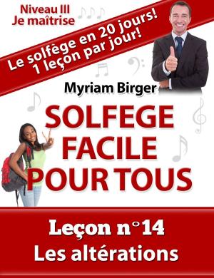 Book cover of Solfège Facile Pour Tous ou Comment Apprendre Le Solfège en 20 Jours !: N°14