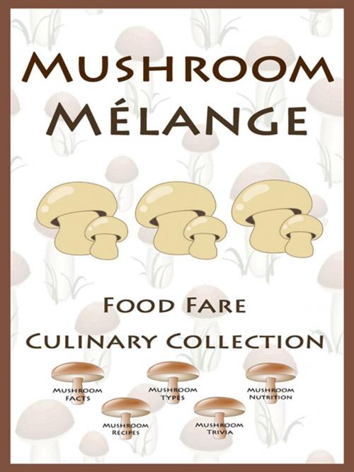 Cover of the book Mushroom Melange by Shenanchie O'Toole, Food Fare, Food Fare