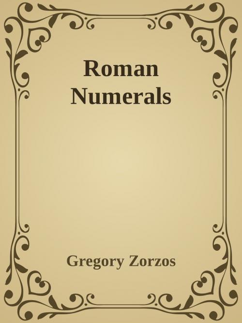 Cover of the book Roman Numerals by Gregory Zorzos, Gregory Zorzos