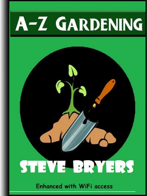 Cover of the book A-Z Gardening by Steve Bryers, Vindo Books